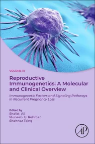 Reproductive Immunogenetics: A Molecular and Clini...