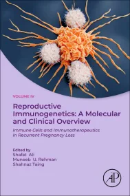 Reproductive Immunogenetics: A Molecular and Clini...