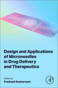 Design and Applications of Microneedles in Drug De...