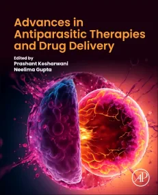 Advances in Antiparasitic Therapies and Drug Deliv...
