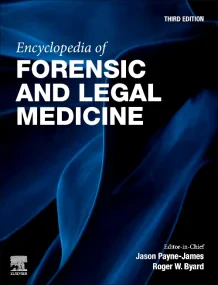 Encyclopedia of Forensic and Legal Medicine