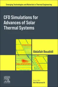 CFD Simulations for Advances of Solar Thermal Syst...