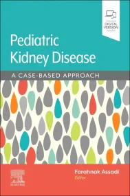 Assadi/Pediatric Kidney Disease: A Case-Based Appr...