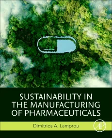 Sustainability in the Manufacturing of Pharmaceuti...