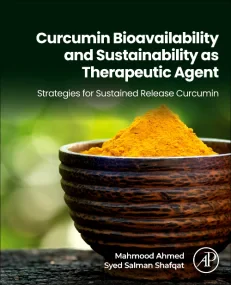 Curcumin Bioavailability and Sustainability as The...