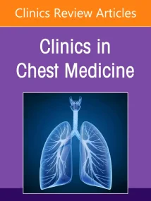 Interventional Pulmonology, An Issue of Clinics in...