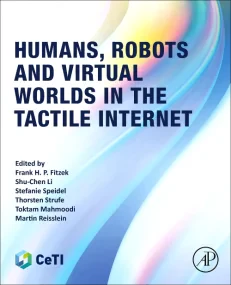 Humans, Robots and Virtual Worlds in the Tactile I...