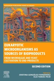 Eukaryotic Microorganisms as Sources of Bioproduct...