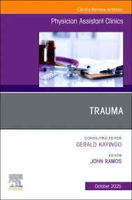 Trauma, An issue of Physician Assistant Clinics, 1...