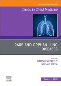 Rare and Orphan Lung Diseases, An Issue of Clinics...