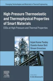 High-Pressure Thermoelastic and Thermophysical Pro...