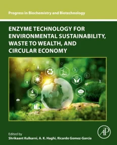 Enzyme Technology for Environmental Sustainability...