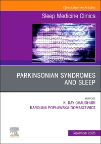 Parkinsonian Syndromes and Sleep, An Issue of Slee...