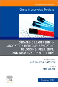 Strategic Leadership in Laboratory Medicine: Navig...