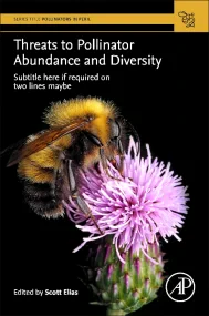 Threats to Pollinator Abundance and Diversity