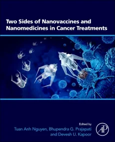 Two Sides of Nanovaccines and Nanomedicines in Can...