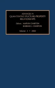 Advances in Quantative Structure - Property Relati...