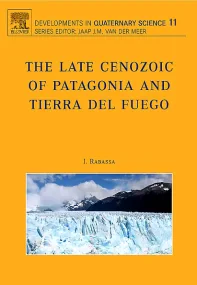 The Late Cenozoic of Patagonia and Tierra del Fueg...