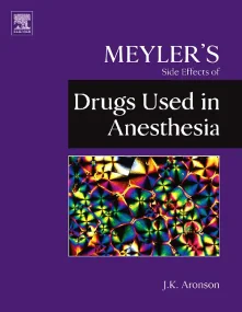 Meyler's Side Effects of Anesthetic Drugs Used in ...