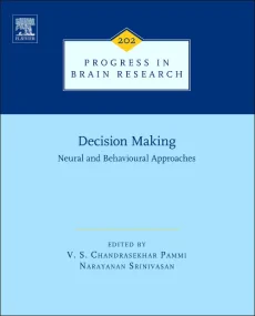 Decision Making: Neural and Behavioural Approaches