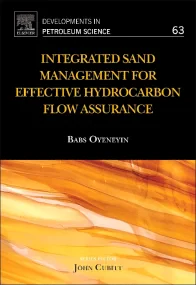 Integrated Sand Management For Effective Hydrocarb...
