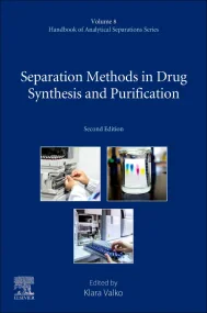 Separation Methods in Drug Synthesis and Purificat...