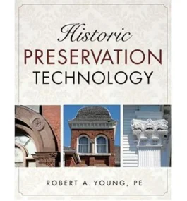 Historic Preservation Technology: A Primer
