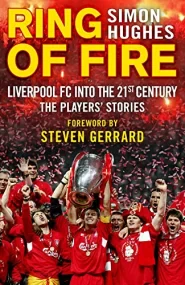 Ring of Fire: Liverpool into the 21st century: The...