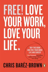 FREE: Love Your Work, Love Your Life