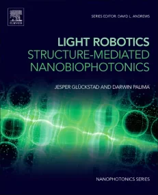Light Robotics - Structure-mediated Nanobiophotoni...