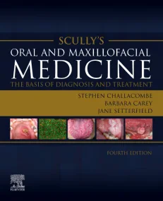 Scully’s Oral and Maxillofacial Medicine