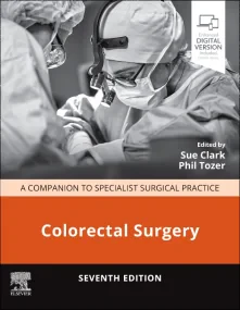 Colorectal Surgery: A Companion to Specialist Surg...