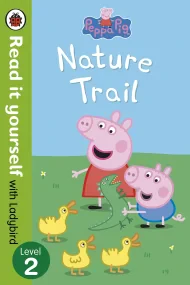 Peppa Pig: Nature Trail - Read it yourself with La...