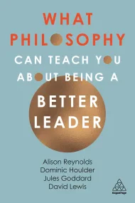 What Philosophy Can Teach You About Being a Better...