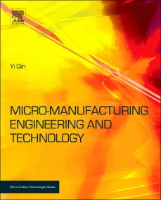 Micromanufacturing Engineering and Technology