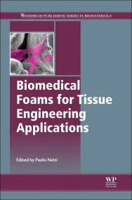 Biomedical Foams for Tissue Engineering Applicatio...