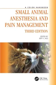 Small Animal Anesthesia and Pain Management: A Col...