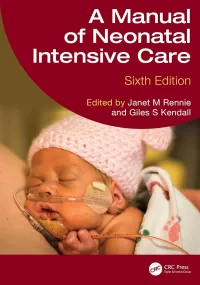 A Manual of Neonatal Intensive Care. 6th Edition