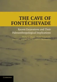 The Cave of Fontéchevade: Recent Excavations and t...