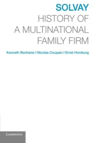 Solvay: History of a Multinational Family Firm