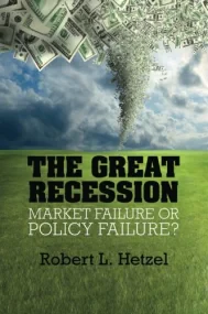The Great Recession: Market Failure or Policy Fail...