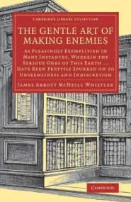 The Gentle Art of Making Enemies: As Pleasingly Ex...