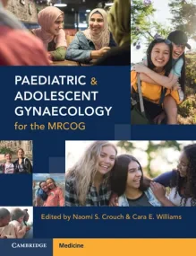 Paediatric and Adolescent Gynaecology for the MRCO...
