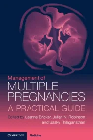 Management of Multiple Pregnancies: A Practical Gu...