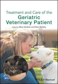 Treatment and Care of the Geriatric Veterinary Pat...