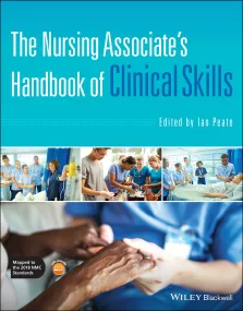 The Nursing Associate′s Handbook of Clinical Skill...