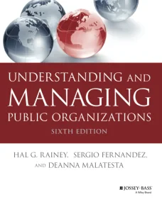 Understanding and Managing Public Organizations (E...