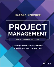 Project Management: A Systems Approach to Planning...