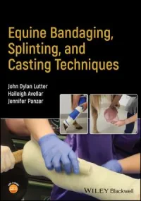 Equine Bandaging, Splinting, and Casting Technique...