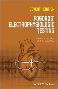 Fogoros’ Electrophysiologic Testing, 6th Edition